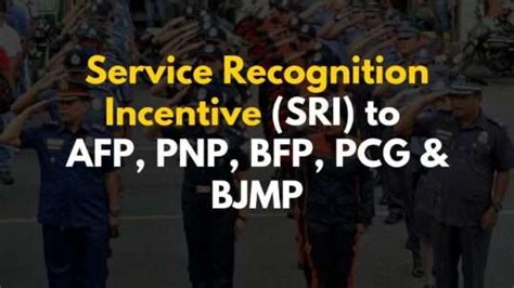Service Recognition Incentive (SRI) Guidelines for AFP, PNP, BF.